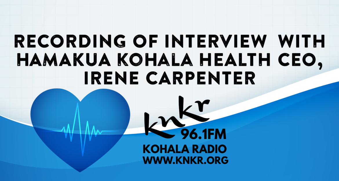HAMAKUA KOHALA HEALTH INTERVIEW