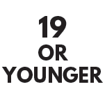 19 or Younger